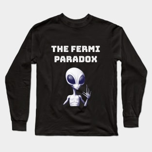 Fermi Paradox Long Sleeve T-Shirt